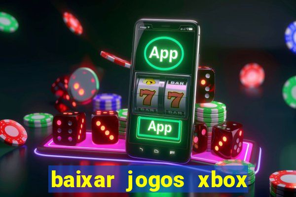 baixar jogos xbox 360 usando utorrent